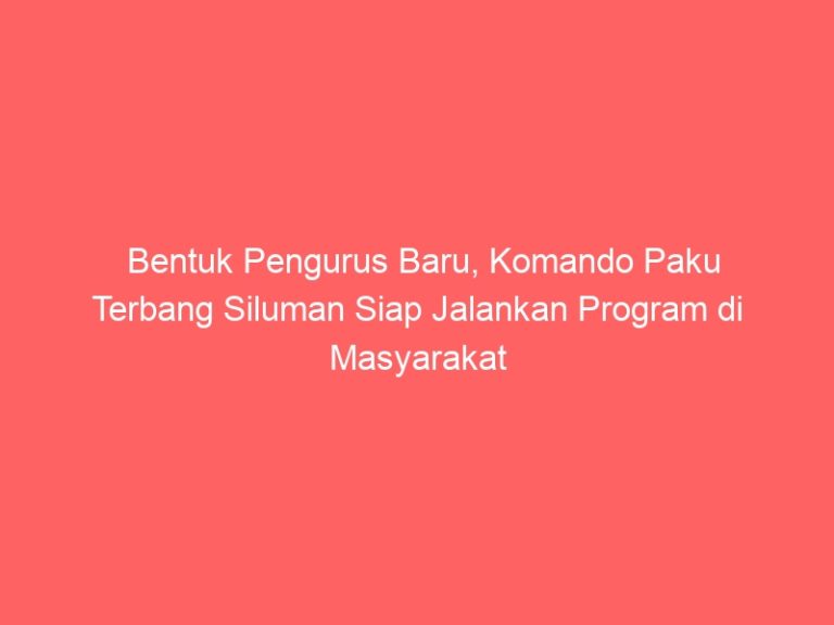 Bentuk Pengurus Baru, Komando Paku Terbang Siluman Siap Jalankan Program di Masyarakat