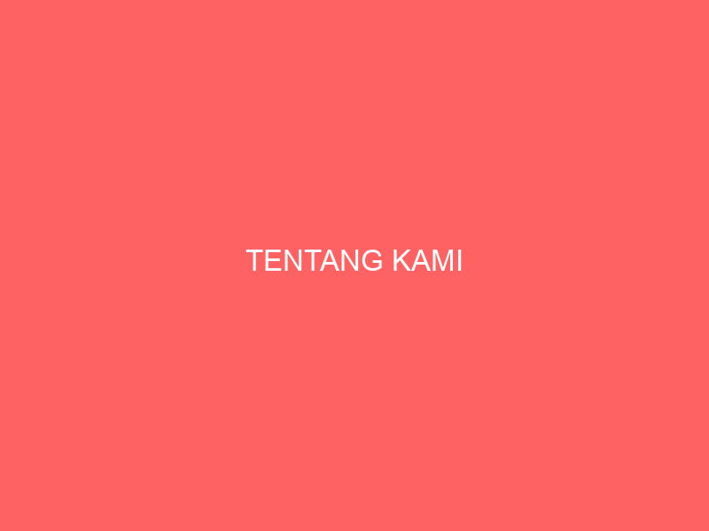 TENTANG KAMI