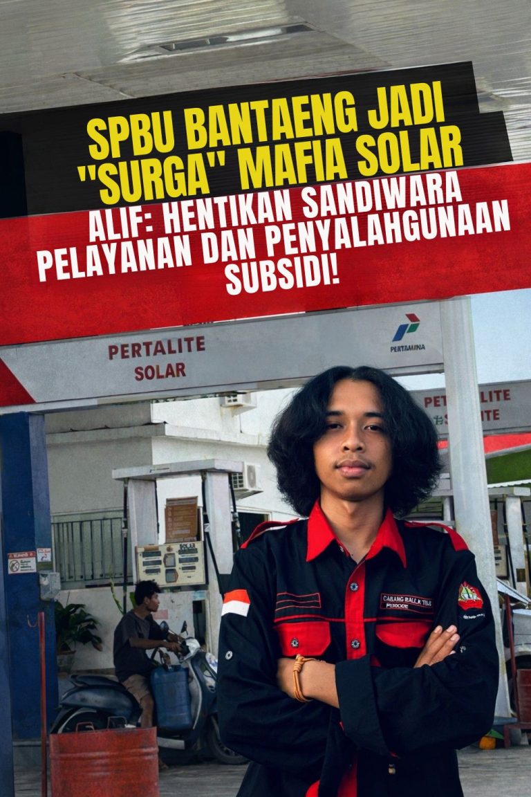 SPBU BANTAENG JADI “SURGA” MAFIA SOLAR, ALIF : HENTIKAN SANDIWARA PELAYANAN DAN PENYALAHGUNAAN SUBSIDI !