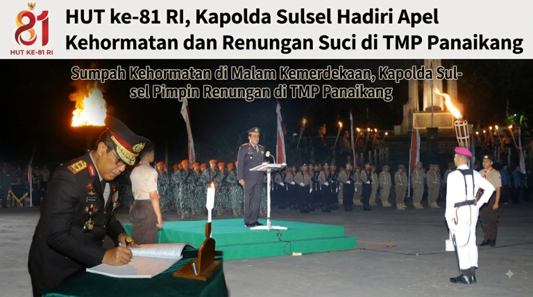HUT ke-81 RI, Kapolda Sulsel Hadiri Apel Kehormatan dan Renungan Suci di TMP Panaikang